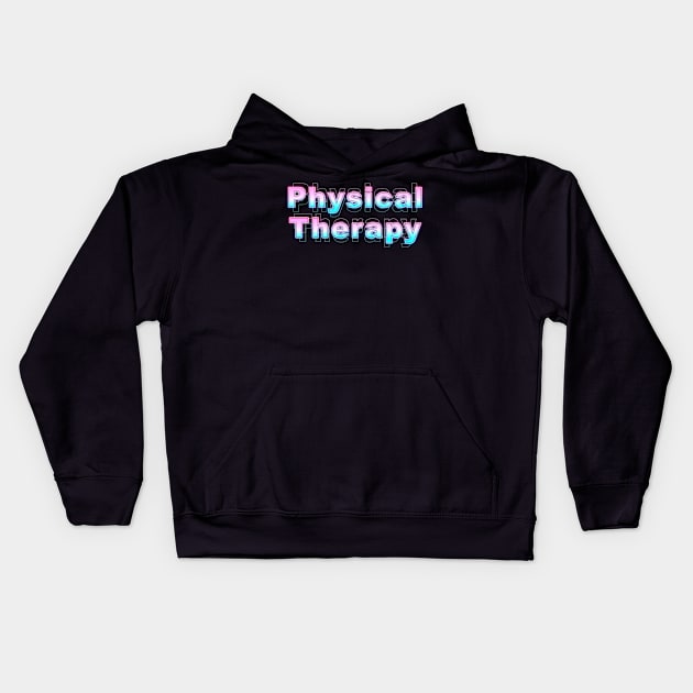 Physical Therapy Kids Hoodie by Sanzida Design